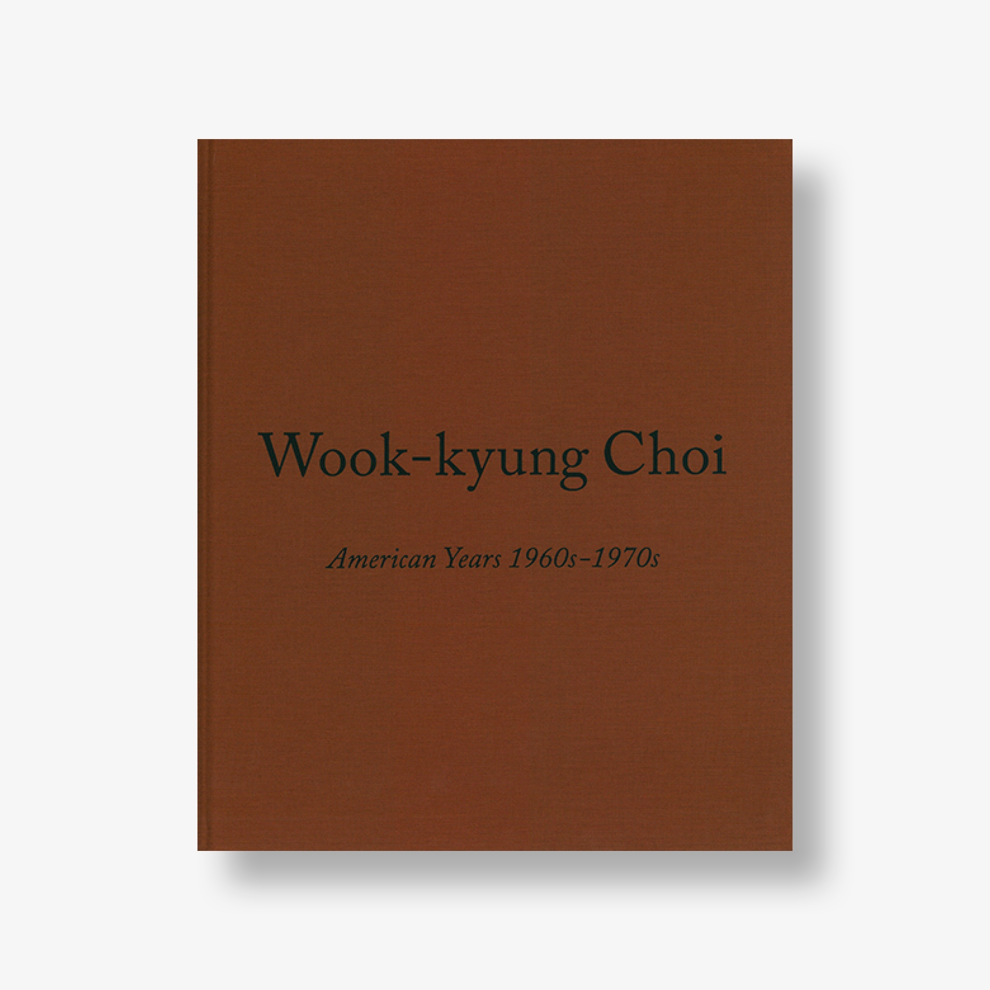 Wook-kyung Choi: American Years 1960s-1970s