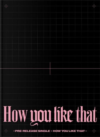 블랙핑크 (BLACKPINK) - BLACKPINK SPECIAL EDITION [How You Like That]