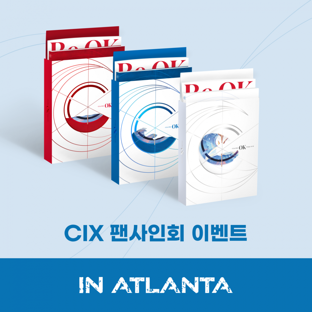 [팬사인회 이벤트] ATLANTA : 씨아이엑스 (CIX) 1집 - 'OK' Prologue : Be OK