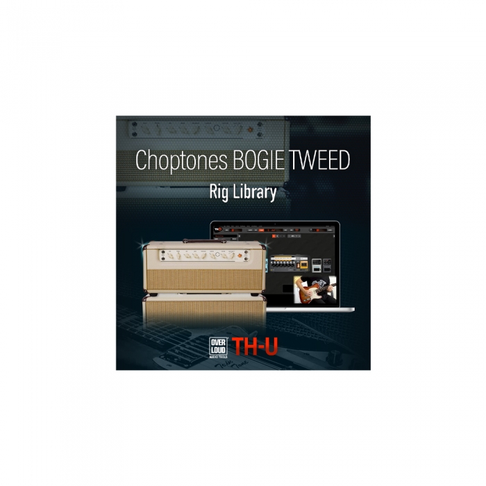 Overloud CHOPTONES BOGIE TWEED 오버라우드 플러그인 (전자배송) TH-U 확장팩