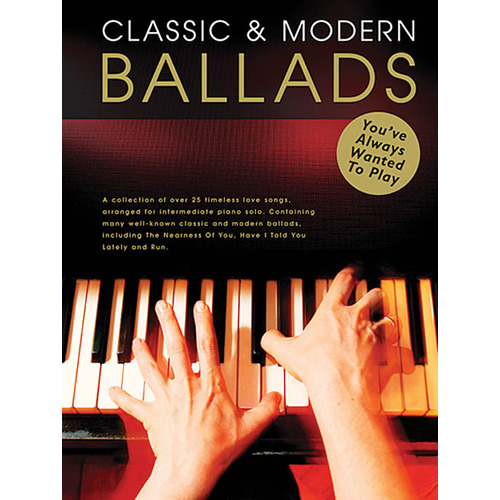 (할인) 팝 발라드 피아노 악보 Classic & Modern Ballads You ve Always Wanted to Play [CH76186]