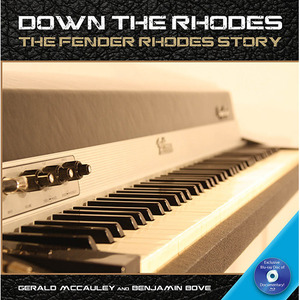 (할인) Down the Rhodes - The Fender Rhodes Story펜더 로즈 피아노의 역사[00119290]