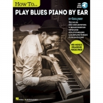 귀로 들으며 연주하는 블루스 피아노 교재 (온라인 음원 포함) How to Play Blues Piano by Ear [00121704]