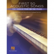 50개의 쉬운 어쿠스틱 팝 피아노 악보 First 50 Acoustic Songs You Should Play on the Piano [00293416]