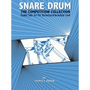 Snare Drum: The Competition Collection초중급자를 위한 스네어 드럼 솔로 악보집[00-EL03682]*