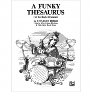 (할인) A Funky Thesaurus for the Rock Drummer록 드러머를 위한 펑크 유의어 사전 (홀수 박자 교본)[00-3334]*