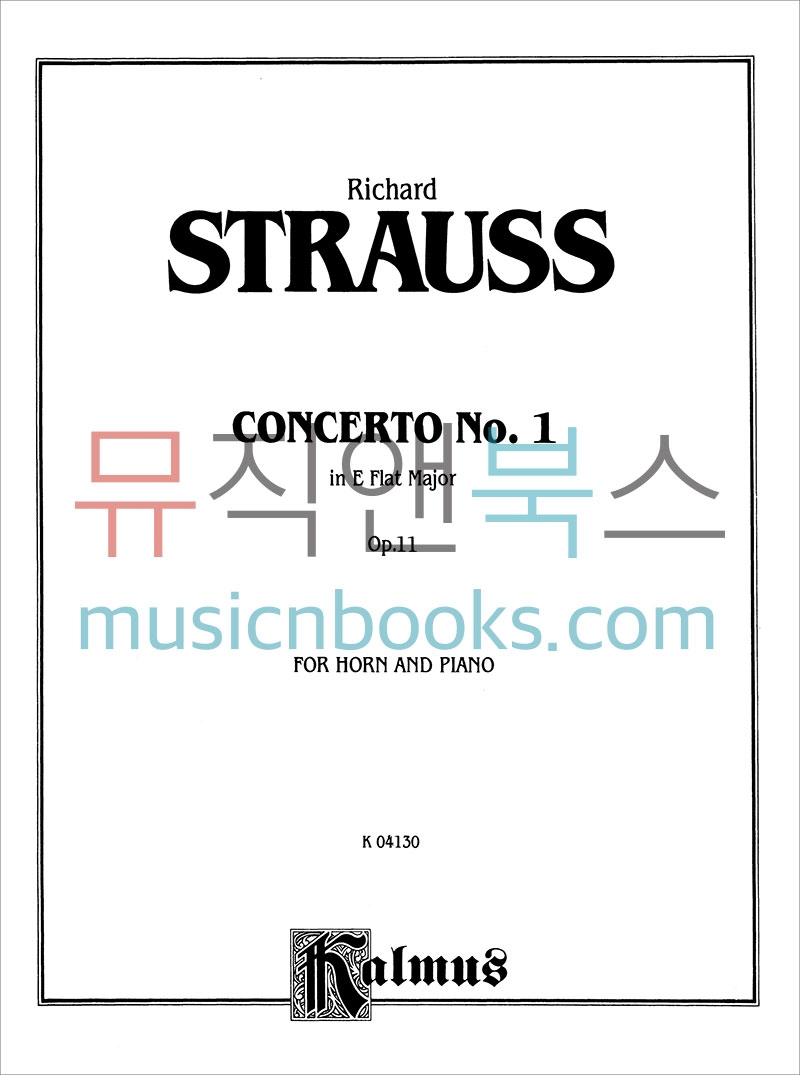 Strauss - Horn Concerto No. 1 in E-flat Major, Opus 11리하르트 슈트라우스 - 호른 협주곡 1번[00-K04130]