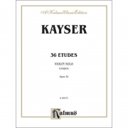 Kayser - 36 Etudes, Opus 20 (Complete) 카이저 바이올린 36 연습곡 op 20 [00-K03575]