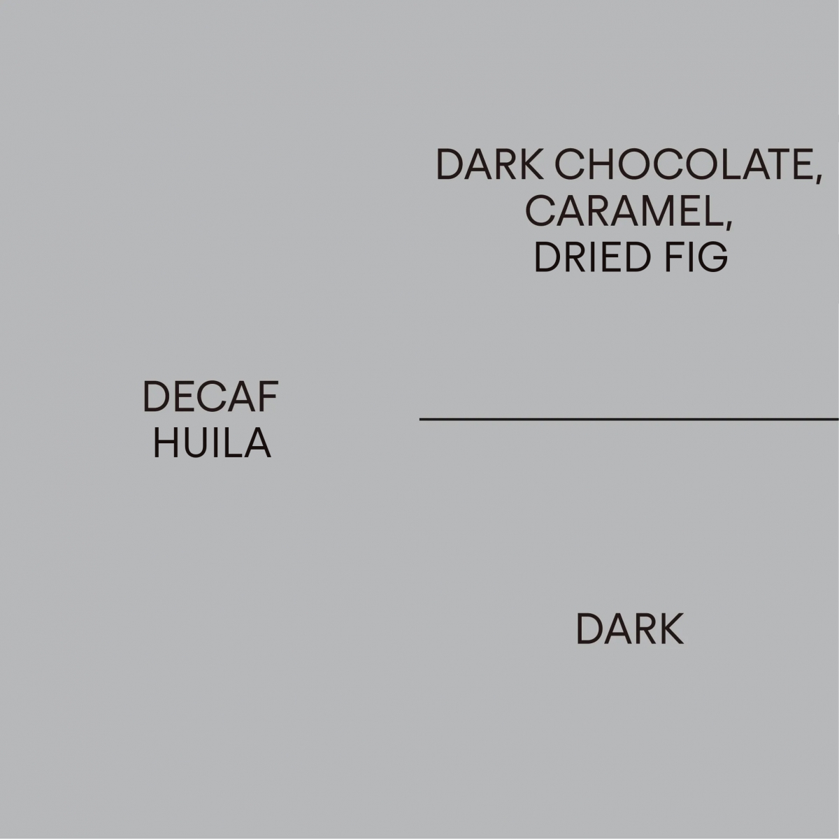 디카페인 우일라 다크DECAF HUILA DARK
