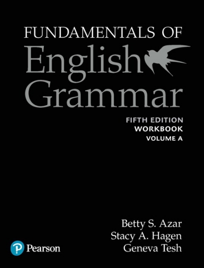 Fundamentals of English Grammar (Work Book) / 5/E / Volume A / isbn 9780135159477