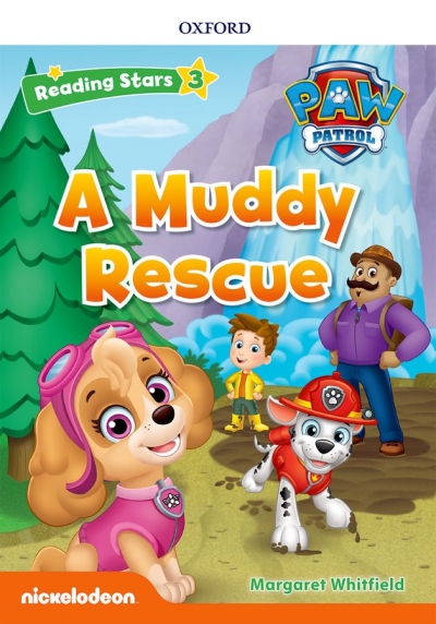 Reading stars 3-4 A Muddy Rescue