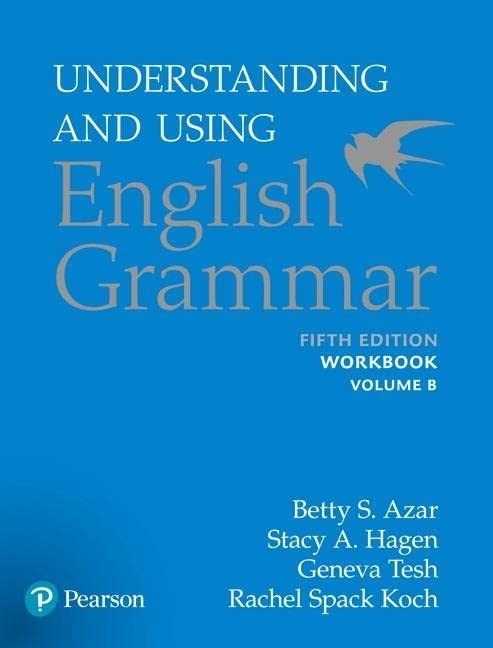 UNDERSTANDING USING ENGLISH GRAMMAR Work Book B  isbn 9780134276274