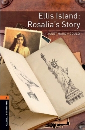 Oxford Bookworms Library 5 Ellis Island : Rosalia's Story (with MP3)