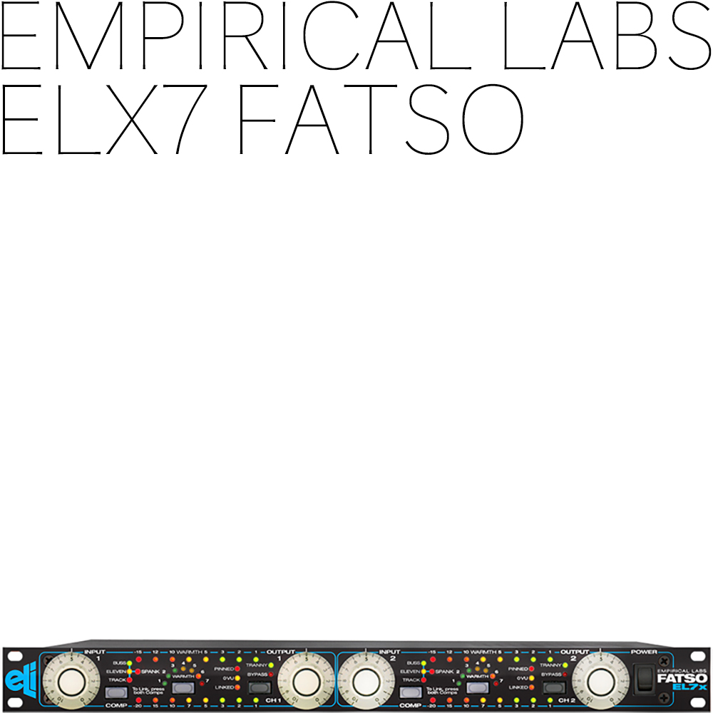 Empirical Labs Fatso EL7x | 정식수입품