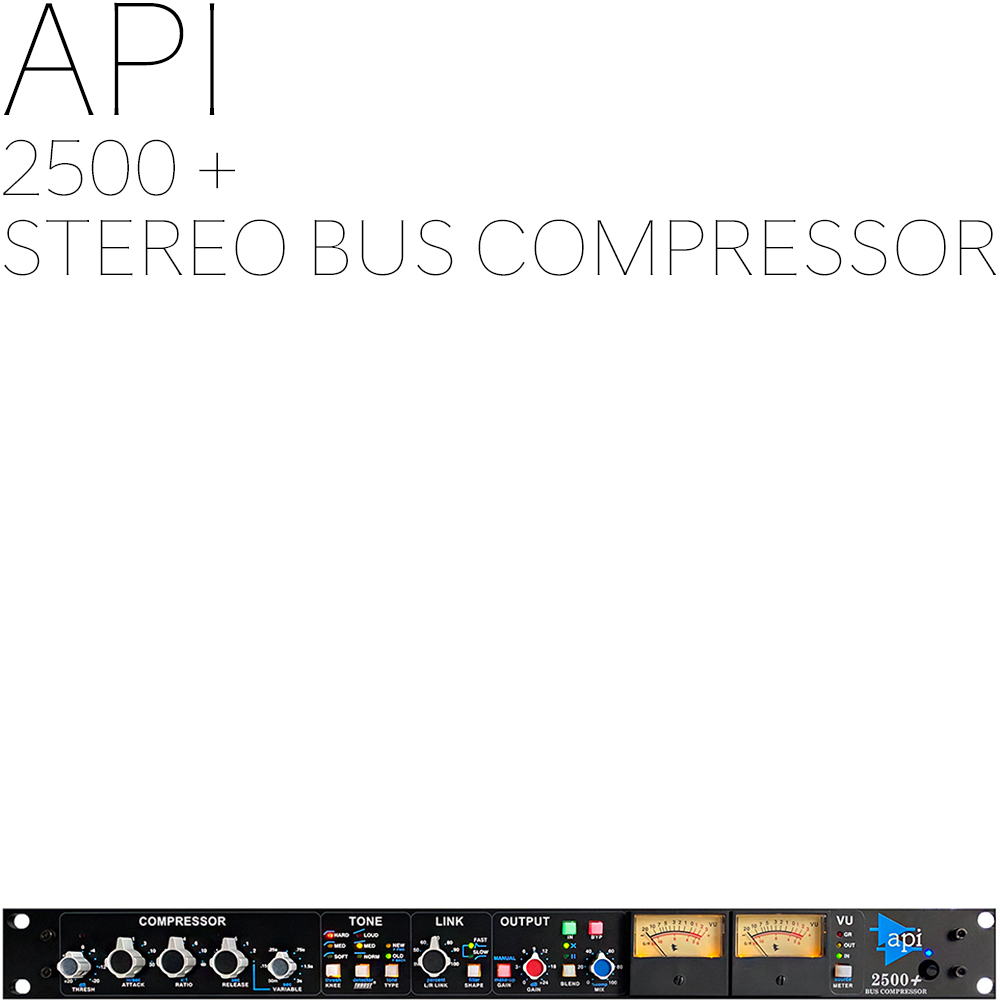 API 2500+ Stereo Bus Compressor | 정식수입품