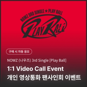 [0214 나우즈 NOWZ 개인 영상통화 이벤트 응모] 3rd Single [Play Ball] (General VER.)