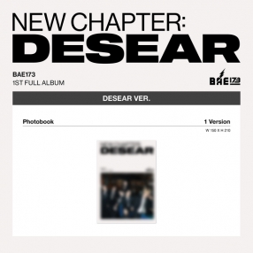 BAE173 (비에이이일칠삼) 정규 1집 [NEW CHAPTER : DESEAR] (DESEAR ver.) (EVER ver.)