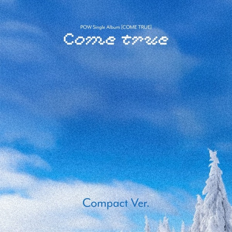 POW (파우) Single Album [COME TRUE] Compact Ver.