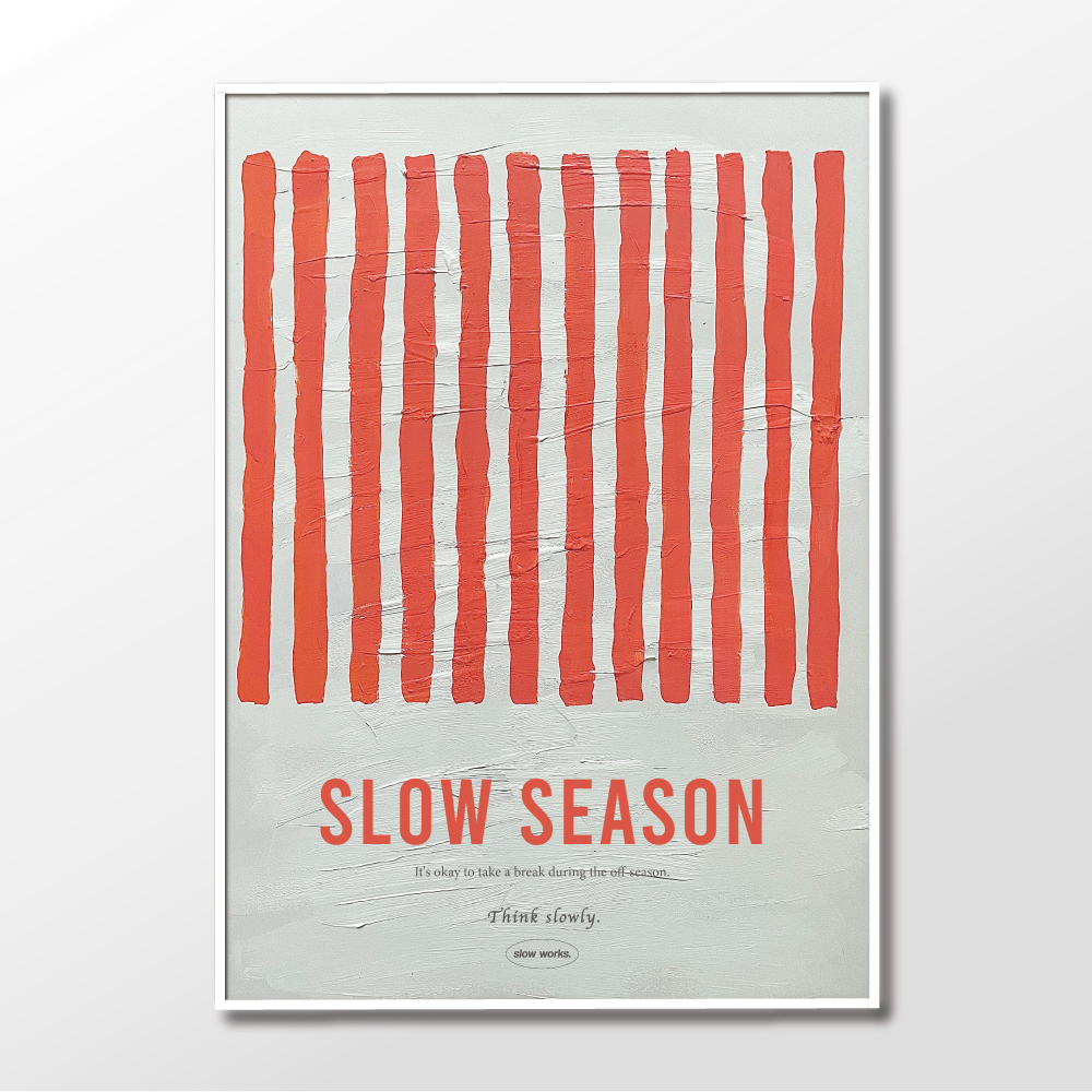 (6월특가) 슬로우웍스 아트포스터 Slow season