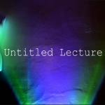 Untitled Lecture ［언타이틀 렉쳐] by 엄준혁