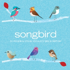 Songbird - 리사 엑달 (Lisa Ekdahl), 조스 스톤 (Joss Stone), 젠킨스 (Katherine Jenkins), 프리실라 안 (Priscilla Ahn), 크리스티나 페리 (Christina Perri) [30 Modern & Stylish Vocalists Sing In Harmony] (모던하고 스타일리시한 팝 & 크로스오버 히트곡) [2CD]