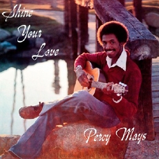 Percy Mays - Shine Your Love