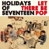 HOLIDAYS OF SEVENTEEN - LET THERE BE POP