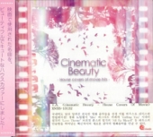 Cinematic Beauty - House Covers Of Movie Hits / 영화 노팅힐의 'She', 시네마 천국의 'Love Theme', 브리짓 존스의 일기의 'All By Myself' 등. [수입]