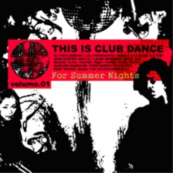 THIS IS CLUB DANCE - VOL.1 : FOR SUMMER NIGHTS (V.A)