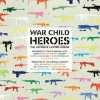 War Child "Heroes" : Beck, Scissor Sisters, Lily allen, Duffy, Elbow, Hot Chi etc.