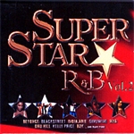 Superstar R&B Vol.2 : Beyonce, Mya, India Arie, B2K, Blackstreet, 3rd Storee, Ruff Endz, Keke Wyatt, Frankie J, Dwayne Wiggins, Dru Hill, Kelly Price, Jaguar Wright etc.