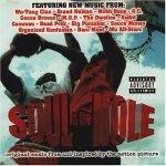 Soul In The Hole: Original Music From And Inspired By - Featruing New Musi From: Wu-Tang Clan, Brand Nubian, Mobb Deep, O.C., Cocoa Brovaz, M.O.p., The Dwellas, Xzibit, Common, Dead Prez, Big Punisher, Sauce Money, Darc Mind etc. [수입]