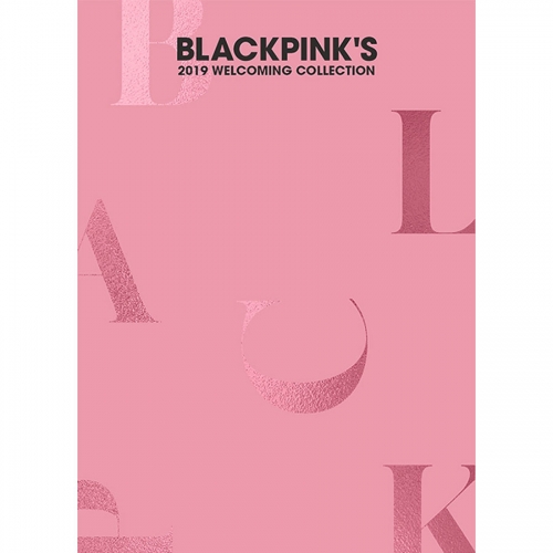 블랙핑크 - BLACKPINK'S 2019 WELCOMING COLLECTION