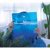 모멘츠유미 (MOMETNSYUMI) - Dive into you