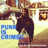 더 블랙 언더그라운드 (The Black Underground) - Punk Is Crime [2CD]