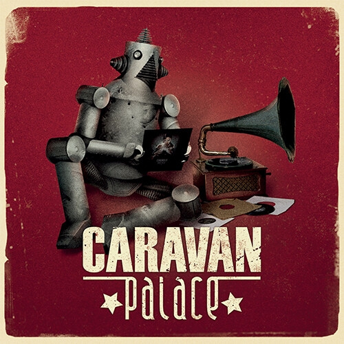 Caravan Palace (카라반 팰리스) - 1집 Caravan Palace [수입]