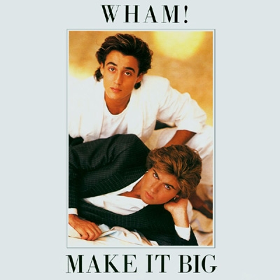 Wham! (왬!) - Make It Big [수입]