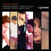 Stacey Kent (스테이시 켄트) - Premium Best: Stacey Kent Candid Years 1996-2003