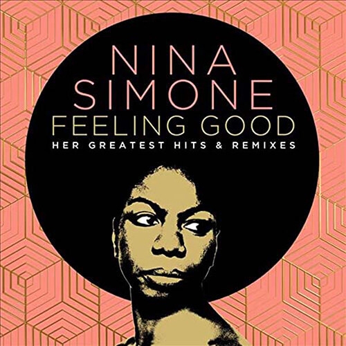 Nina Simone (니나 시몬) - Feeling Good : Her Greatest Hits & Remixes [2CD, Digipak] [수입]