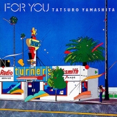 Tatsuro Yamashita (타츠로 야마시타) - For You [리마스터링 보너스트랙 에디션] [수입]