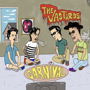 더 바스타즈 (The Vastards) - 정규 1집 : CARNIVAL