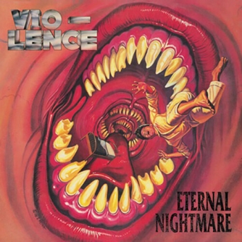 Vio-Lence (바이올런스) - Eternal Nightmare (2CD Remaster Edition)
