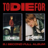 B.I (비아이) - 2ND FULL ALBUM : TO DIE FOR [2종 중 1종 랜덤 발송]
