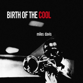 Miles Davis(마일즈 데이비스) – Birth Of The Cool