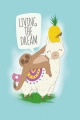 Living The Dream (Llama and Sloth)