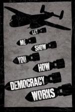 Let Me Show You How Democracy Works