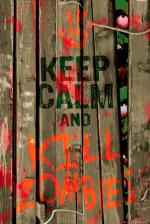 Keep Calm: Kill Zombies