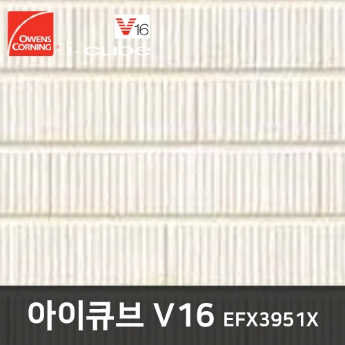 [아이큐브 i-CUBE] 세라믹사이딩 - V16 EFX3951X16x455*3030mm