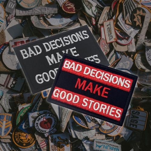 밀리터리 패치 와펜 bad decisions make good stories