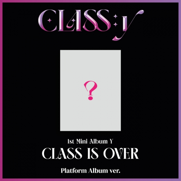 CLASS:y - Y [CLASS IS OVER] / 1ST MINI ALBUM (Platform Album ver.)